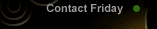 Contact Friday